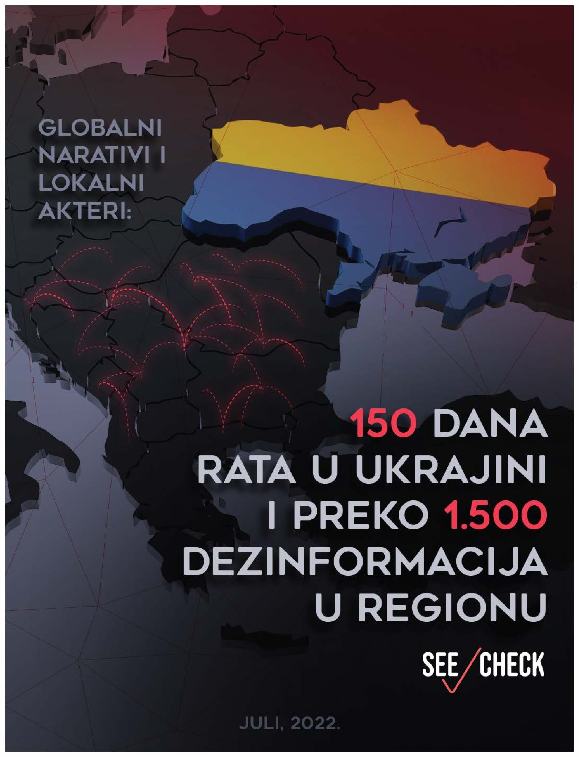 Globalni narativi i lokalni akteri: 150 dana rata u Ukrajini i preko 1.500 dezinformacija u regionu