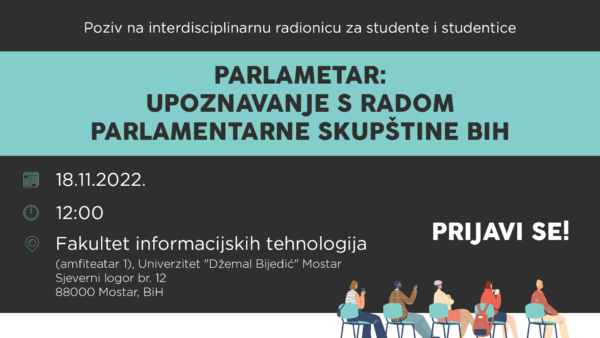 Poziv na interdisciplinarnu radionicu za studente i studentice “Parlametar: Upoznavanje s radom Parlamentarne skupštine BiH”