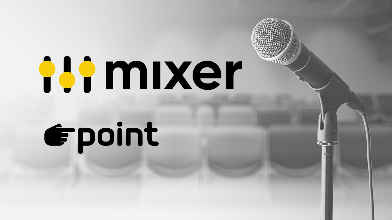 POINT and Mixer are joining forces this year! Zašto ne