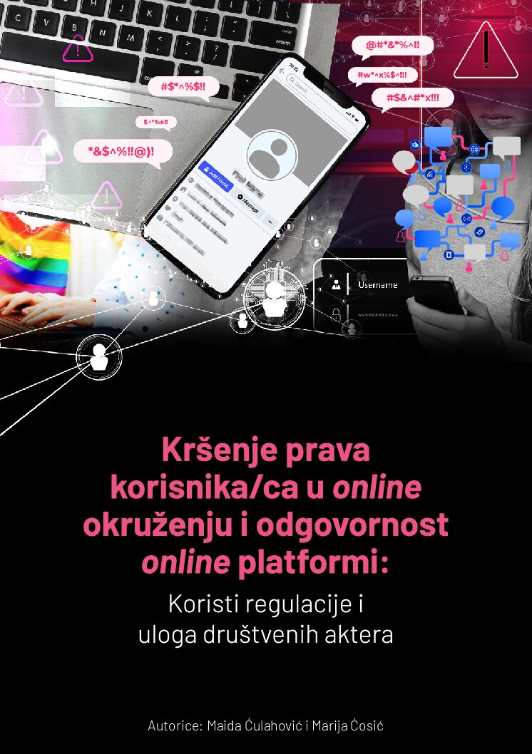 Kršenje prava korisnika/ca u online okruženju i odgovornost online platformi: Koristi regulacije i uloga društvenih aktera